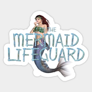 I Am the Mermaid Lifeguard Sticker